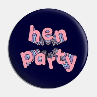 Hen party Pin