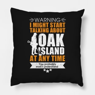 Oak Island metal detecting t-shirt Pillow