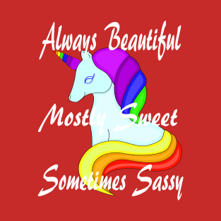 Always Beautiful Mostly Sweet Sometimes Sassy T-Shirt