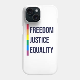 'Freedom. Justice. Equality' Social Inclusion Shirt Phone Case