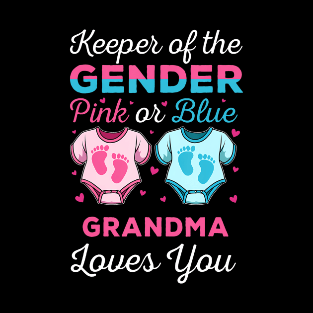 Keeper Of The Gender Grandma Loves You Baby Shower Family by deptrai0023