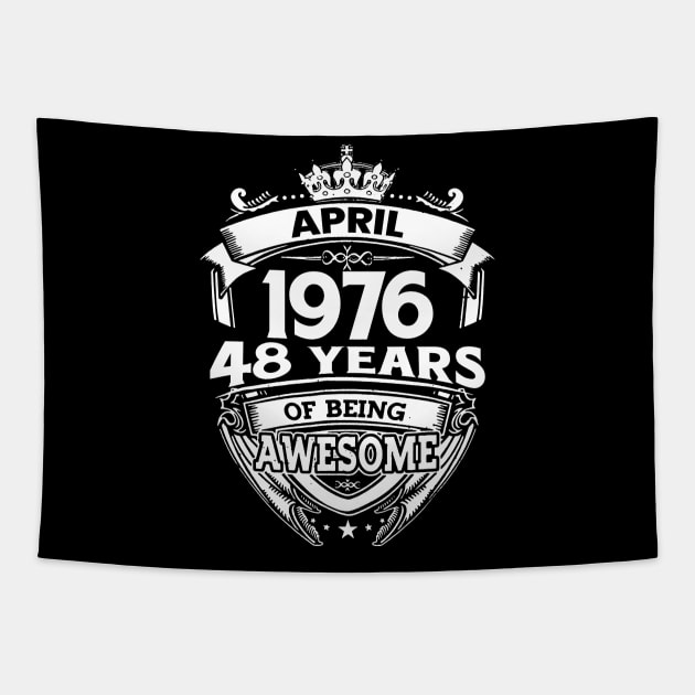 April 1976 48 Years Of Being Awesome 48th Birthday Tapestry by D'porter