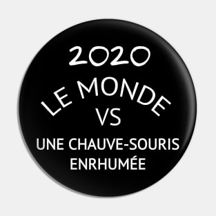 Le monde Vs. Une chauve-souris enrhumée Pin