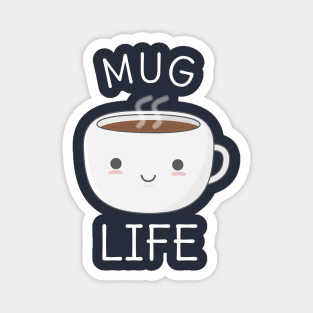 Funny Mug Life Coffee T-Shirt Magnet