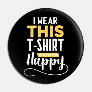 Happy T-Shirt Pin