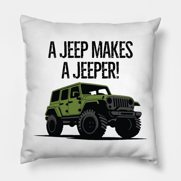 The cloth makes the man, a jeep makes a jeeper! Pillow by mksjr