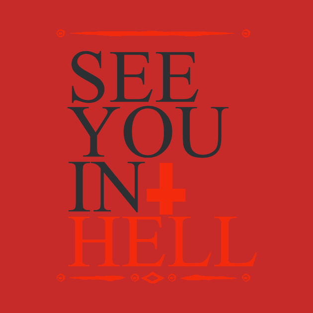 see you in hell by toshicodesign