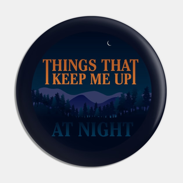 Up at Night Logo Pin by Things That Keep Me Up at Night