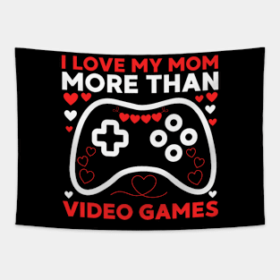 I Love My Mom More Than Video Games Valentines Day Premium Tapestry