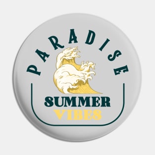 Paradise SUmmer Vibes Pin