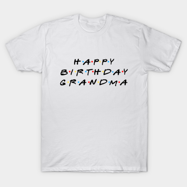 happy birthday grandma shirts ideas