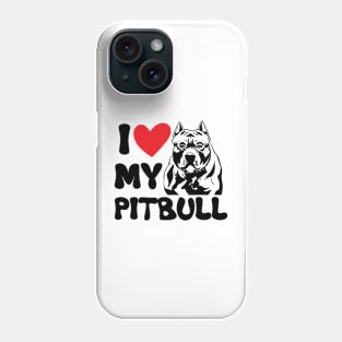 I love my Pit bull Phone Case