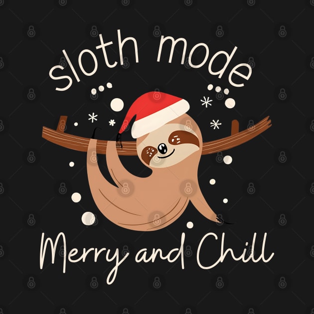 Sloth Mode Merry and Chill by NomiCrafts