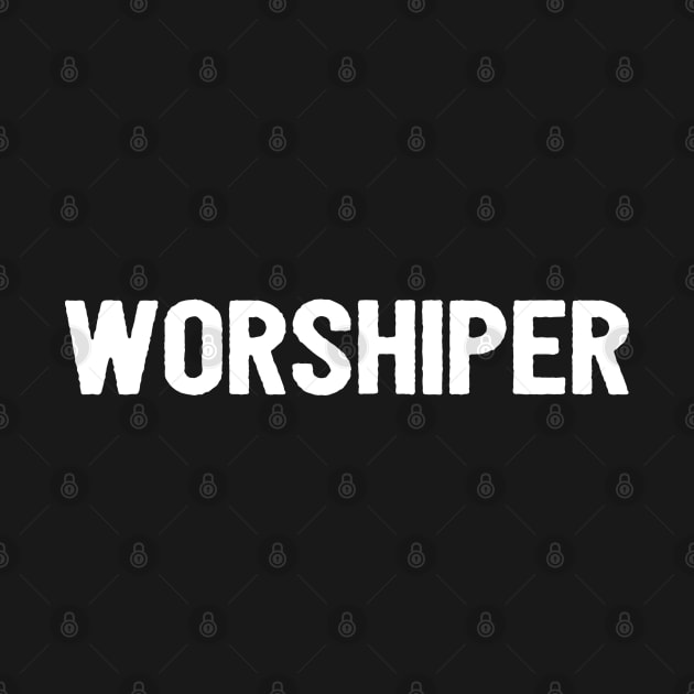 Worshiper Cool Motivational Christian Faith by Happy - Design