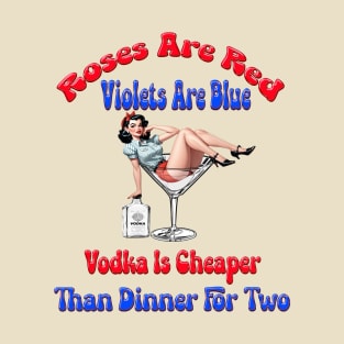 Vodka is Cheaper T-Shirt