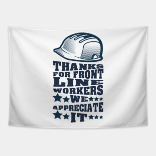 Thanks for front line workers we appreciate it, happy labor day, labor day holiday, labor day 2020, labor day for real american workers, labor day Tapestry