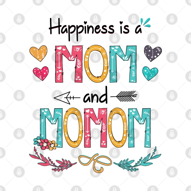 Happiness Is A Mom And Momom Wildflower Happy Mother's Day by KIMIKA