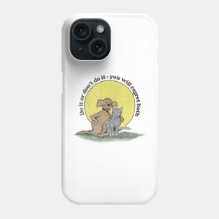 Do It Or Don't Do It /// Kierkegaard Quote Design Phone Case