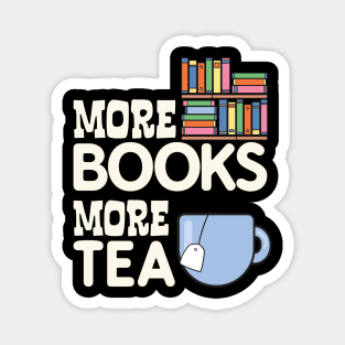 More Books more tea Magnet