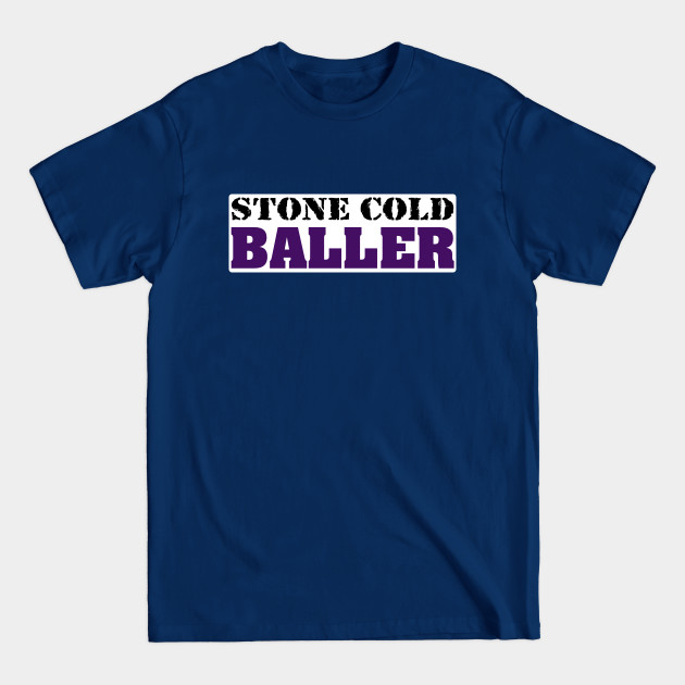 Discover Stone Cold Baller Purple - Baller - T-Shirt