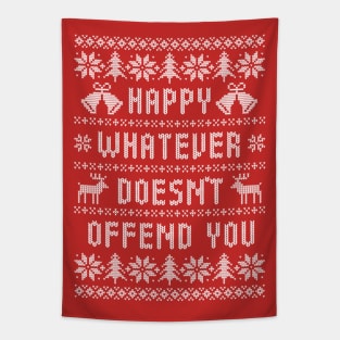 Funny Ugly Christmas Sweater - Happy Whatever Doesn't Offend You Tapestry