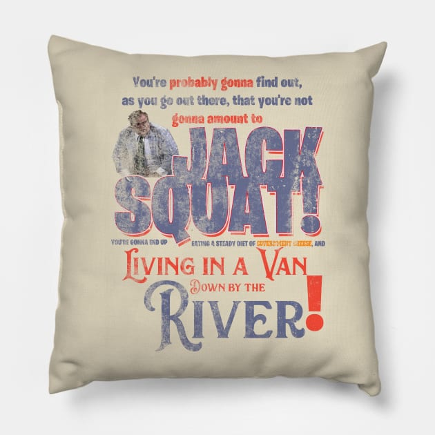 Matt Foley, Motivational Speaker, distressed Pillow by hauntedjack