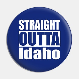 Straight Outta Idaho Pin