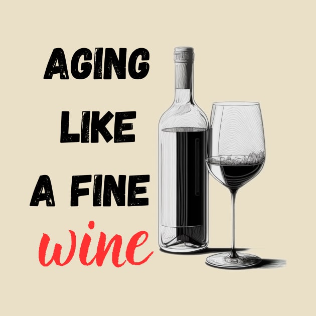 Aging Like a Fine Wine by Chris Castler