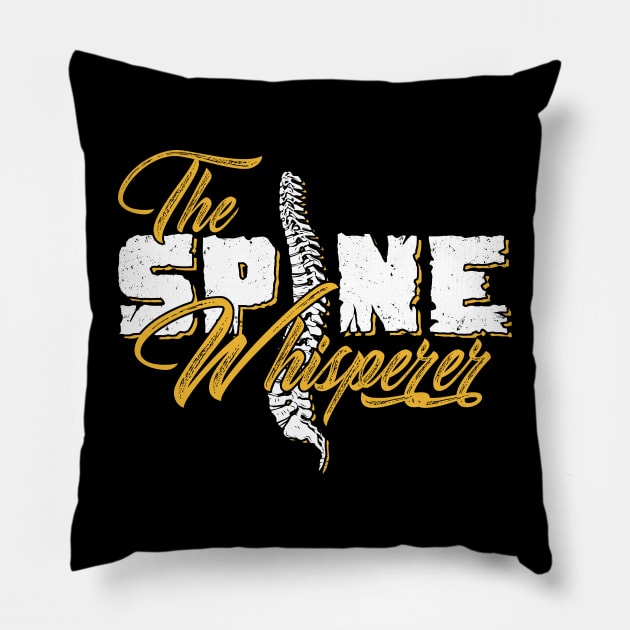 The Spine Whisperer Chiropractic Chiropractor Gift Pillow by Dolde08