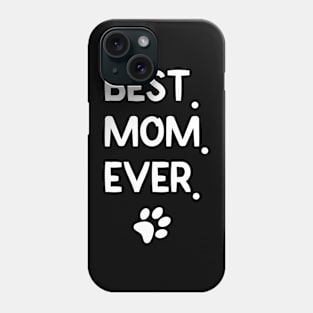 Best. Mom. Ever. Mother's Day Cat Love Phone Case