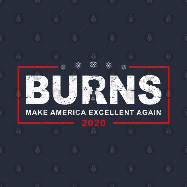 Burns 2020 - Make America Excellent Again by Roufxis