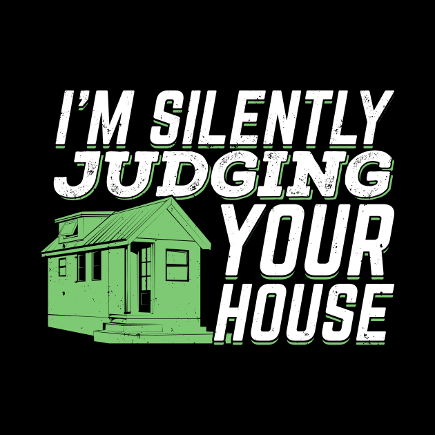 I'm Silently Judging Your House Architect Gift by Dolde08