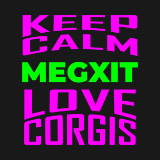 MEGXIT Keep Calm Love Corgis T-Shirt