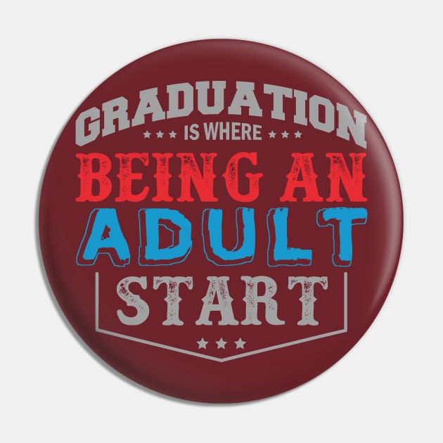 Graduation Is Being Where an Adult Start Pin by HappyInk