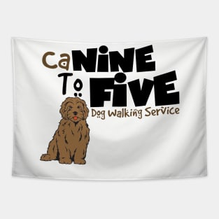 CaNINE TO FIVE Dog Walking Service Tapestry