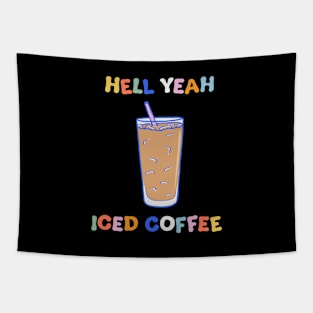 Hell Yeah Iced Coffee Tapestry