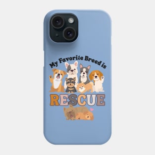 My Favorite Breed is Rescue Phone Case