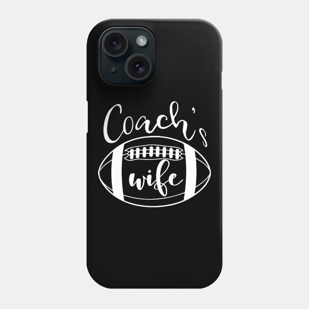 Coach's Wife Football Coach Spouse Gifts design Phone Case by nikkidawn74