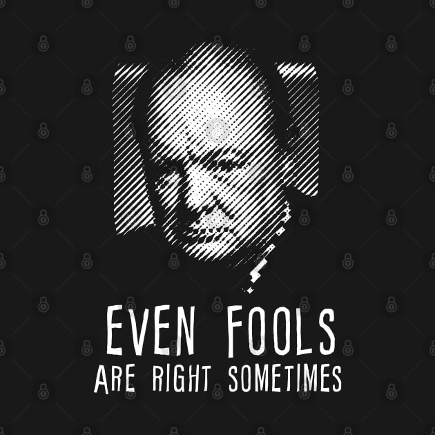 Winston Churchill even fools are right sometimes by VinagreShop