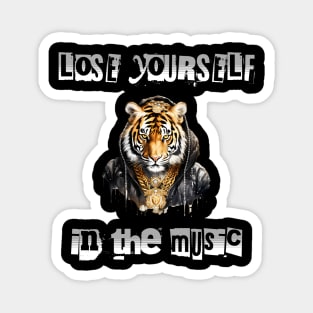 Lose yourself in the music tee Magnet