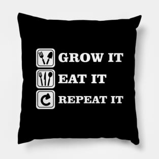 Grow it Eat it and Repeat it Pillow