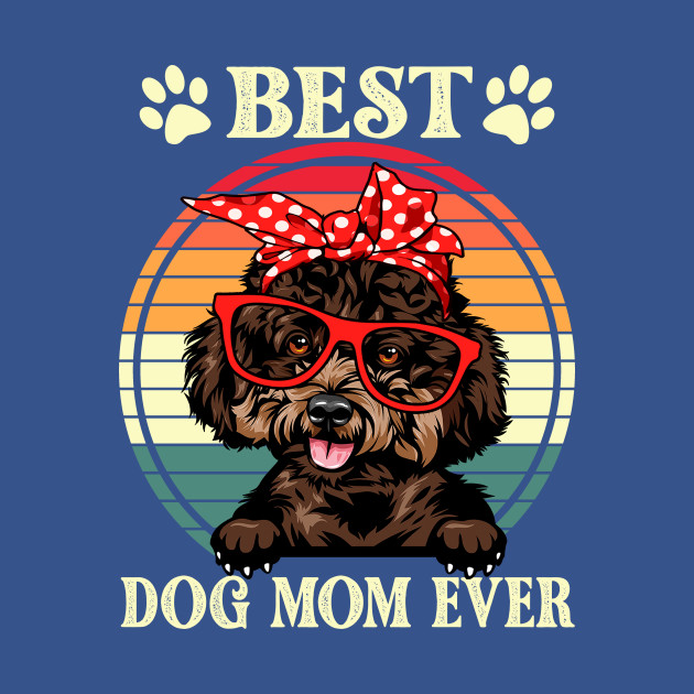 Discover Funny Best Poodle Dog Mom For Dog Lover Gift Idea - Dog Mom Gifts - T-Shirt