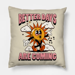 Better Days Are Coming Retro Sun Illustration Pillow