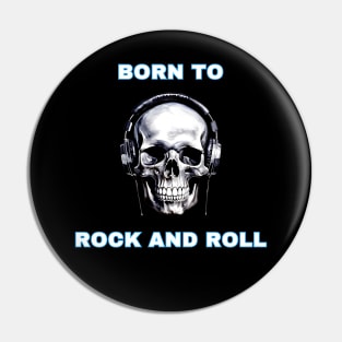 skull born to rock and roll Pin