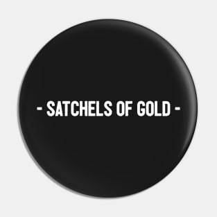 Satchels of gold Pin