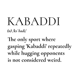 Kabaddi Sport Funny Typography Definition T-Shirt