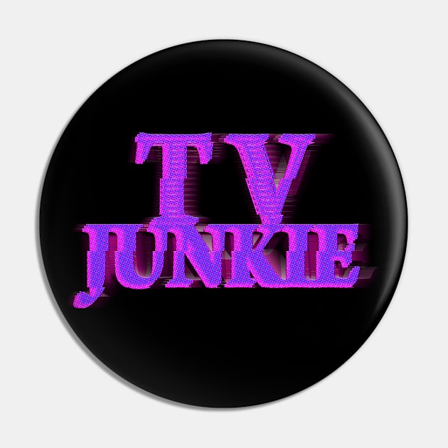 TV JUNKIE #3 COLOR 4 Pin by RickTurner