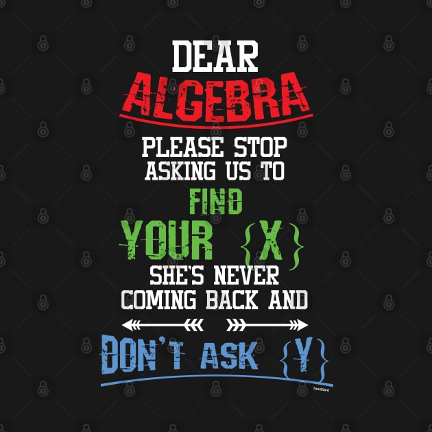 Algebra Funny Math Jokes Humor Students Hipster Shirt by TomGiantDesigns