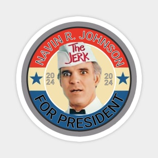 THE JERK FOR PRESIDENT Magnet