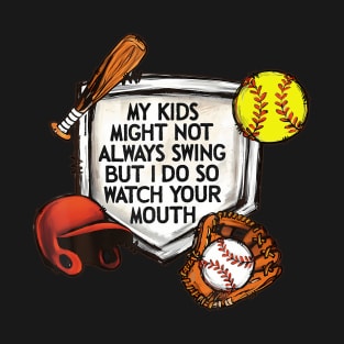 My Kids Might Not Always Swing T-Shirt